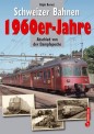 Edition Lan 08-0 Schweizer Bahnen - 1960er Jahre 