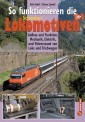 Edition Lan 9199-2 So funktionieren die CH
Lokomotiven 