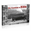 EK-Verlag 243 Die Eisenbahn in Köln 