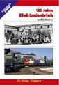 EK-Verlag 8108 125 Jahre Elektrobetrieb auf Schienen 