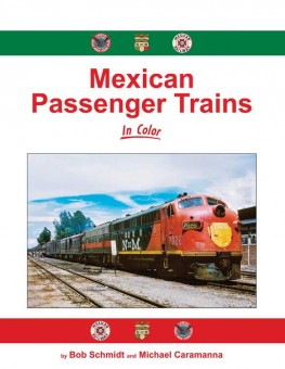 Morning Sun 1790 Mexican Passenger Trains in Color 