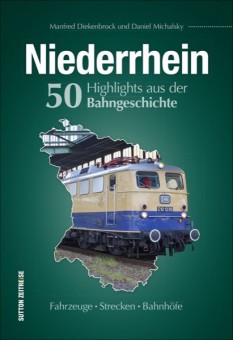 Sutton Verlag 172 Niederrhein - 50 Highlights 
