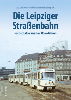 Sutton Verlag 249 Die Leipziger Straßenbahn  