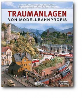 Heel Verlag 52500 Traumanlagen von Modellbahnprofis 