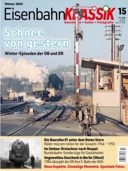 EisenbahnKLASSIK 15 Ausgabe 15 - Winter 2024 