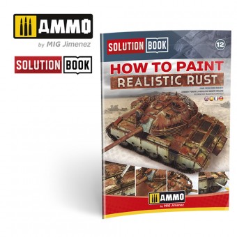Glow2B A.MIG-6519 SOLUTION BOOK 12 - How to Paint Rust 