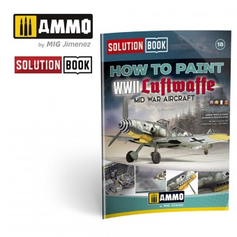 Glow2B A.MIG-6526 SOLUTION BOOK 18 - How to Paint Luftwaff 