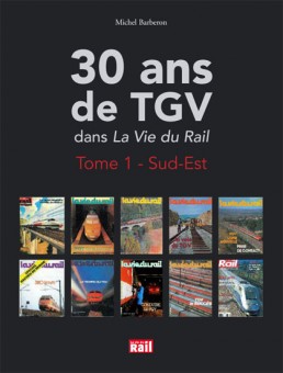 La vie du Rail 110246 30 Ans de TGV dans La Vie du Rail 