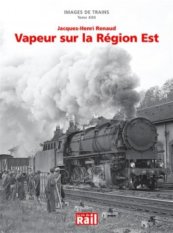 La vie du Rail 110264 Images de Trains Tome XXII 