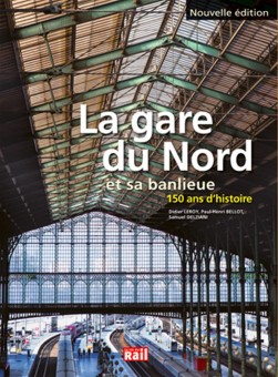 La vie du Rail 110313 La gare du Nord et sa banlieue 