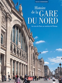 La vie du Rail 110337 Histoire de la gare du Nord 